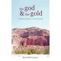 The God and the Gold: A Hays McKay Adventure