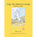Jolly, the Ambitious Horse: Coding a story