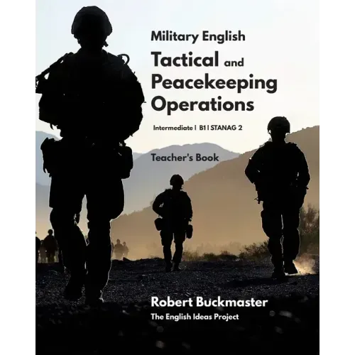 Military English: Tactical and Peacekeeping Operations: Teacher's Book