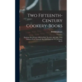 Two Fifteenth-century Cookery-books: Harleian Ms.279 (ab.1430), & Harl. Ms.4016 (ab.1450), With Extracts From Ashmole Ms.1429 Laud Ms.553, & Douce Ms.