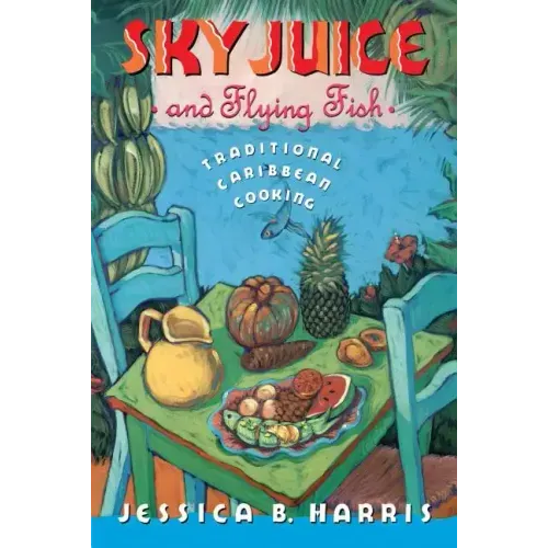 Sky Juice and Flying Fish: Tastes of a Continent