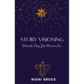 Story Visioning: Write the Story you want to Live!