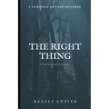 The Right Thing: a novella