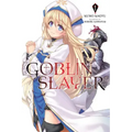 Goblin Slayer, Vol. 1 (Light Novel): Volume 1