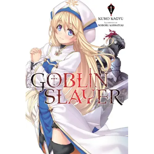 Goblin Slayer, Vol. 1 (Light Novel): Volume 1