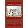 A Life in Antebellum Charlotte: The Private Journal of Sarah F. Davidson, 1837