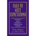 Fails to Meet Expectations: Performance Review Strategies for Underperforming Employees
