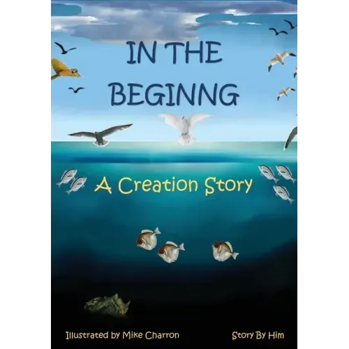 In the Beginning: A Creation Story