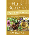 Herbal Remedies for Beginners: Natural Ways to Treat Ailments