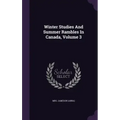 Winter Studies And Summer Rambles In Canada, Volume 3