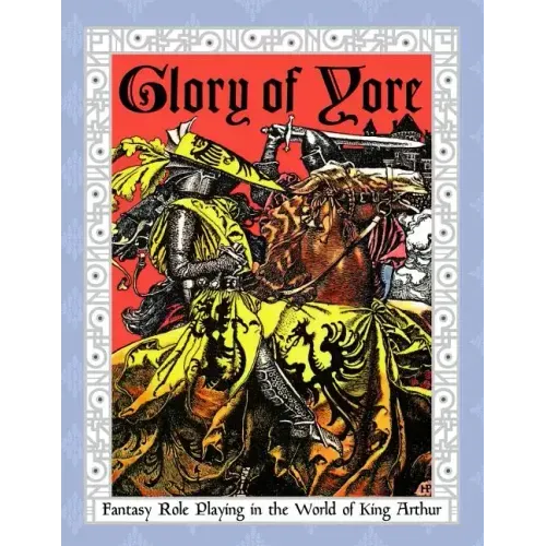 Glory of Yore: Fantasy Role Playing in the World of King Arthur