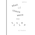 What If There Were No Titles