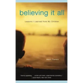 Believing It All
