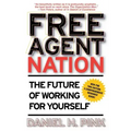Free Agent Nation: The Future of Working for Yourself