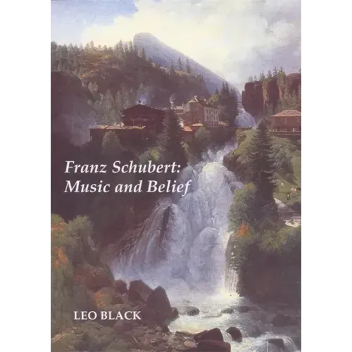 Franz Schubert: Music and Belief - Paperback