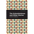 The Schoolmistress and Other Stories