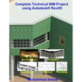 Complete Technical BIM Project using Autodesk Revit: Architecture - Structure - MEP