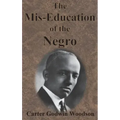 The Mis-Education of the Negro