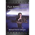 Film Appreciation Through Genres