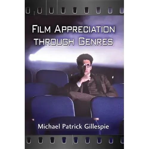 Film Appreciation Through Genres