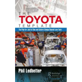 The Toyota Template: The Plan for Just-In-Time and Culture Change Beyond Lean Tools
