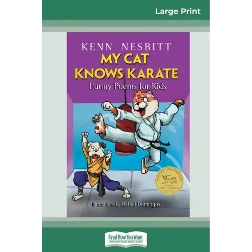 My Cat Knows Karate: Funny Poems for Kids (16pt Large Print Edition)