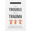 The Trouble with Trauma