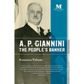 A. P. Giannini: The People's Banker