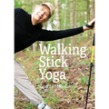 Walking Stick Yoga: Danda Pada Yoga or "The Path of the Staff"