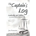 The Captain's Log: Leadership and Sailing: Discovering the Biblical Connections