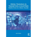 Media Training in Transition Countries: Perspectives of a Media Trainer