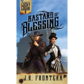 Bastard of Blessing: A Western Scifi Adventure