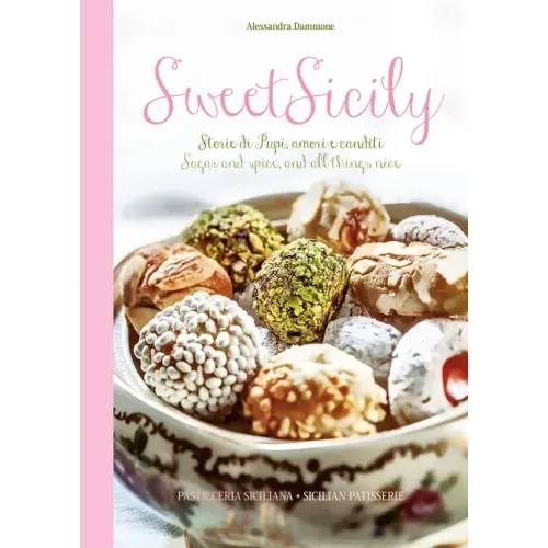 Sweet Sicily: Sugar and Spice, and All Things Nice
