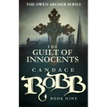 The Guilt of Innocents: The Owen Archer Series - Book Nine
