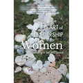 The Heart of Leadership for Women: Cultivating a Sacred Space