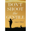Don't Shoot the Gentile