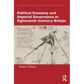 Political Economy and Imperial Governance in Eighteenth-Century Britain