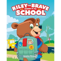Riley the Brave Makes It to School: A Story with Tips and Tricks for Tough Transitions