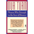 Our Turn: Women Who Triumph in the Face of Divorce (Original)