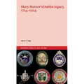 Mary Mercer's Dublin Legacy, 1724-2024