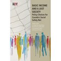 Basic Income and a Just Society: Policy Choices for Canada's Social Safety Net