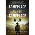 Someplace North, Someplace Wild