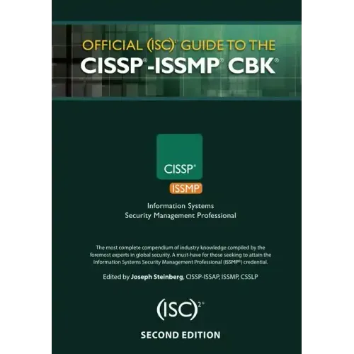 Official (Isc)2(r) Guide to the Cissp(r)-Issmp(r) Cbk(r)