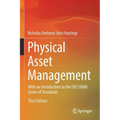 Physical Asset Management: With an Introduction to the ISO 55000 Series of Standards