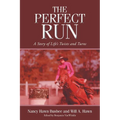 The Perfect Run: A Story of Life's Twists and Turns