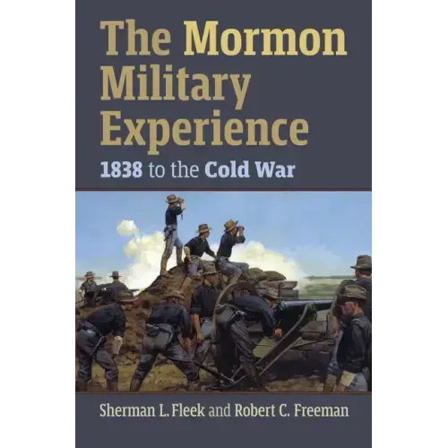 The Mormon Military Experience: 1938 to the Cold War