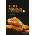 Text Mining in Practice with R