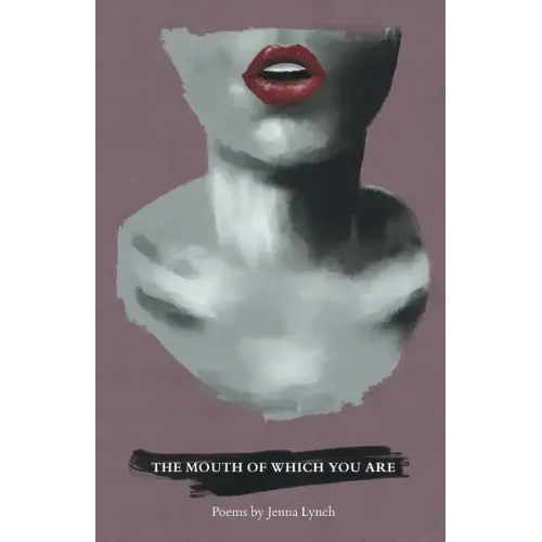 The Mouth of Which You Are