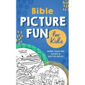 Bible Picture Fun for Kids: More Than 100 Mazes and Dot-To-Dots!