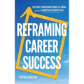 Reframing Career Success